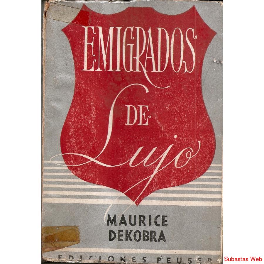 Libro Emigrados De Lujo Maurice Dekobra Peuser 1945