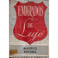 Libro Emigrados De Lujo Maurice Dekobra Peuser 1945