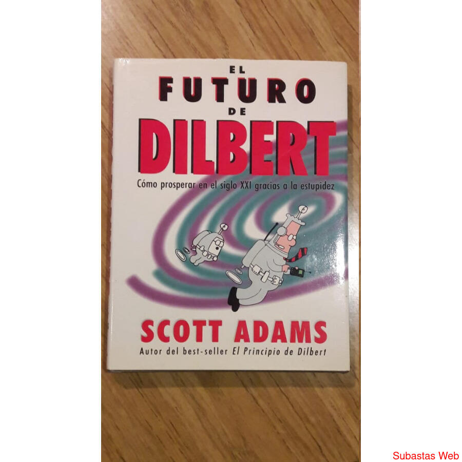 EL FUTURO DE DILBERT - Scott Adams - NUEVO
