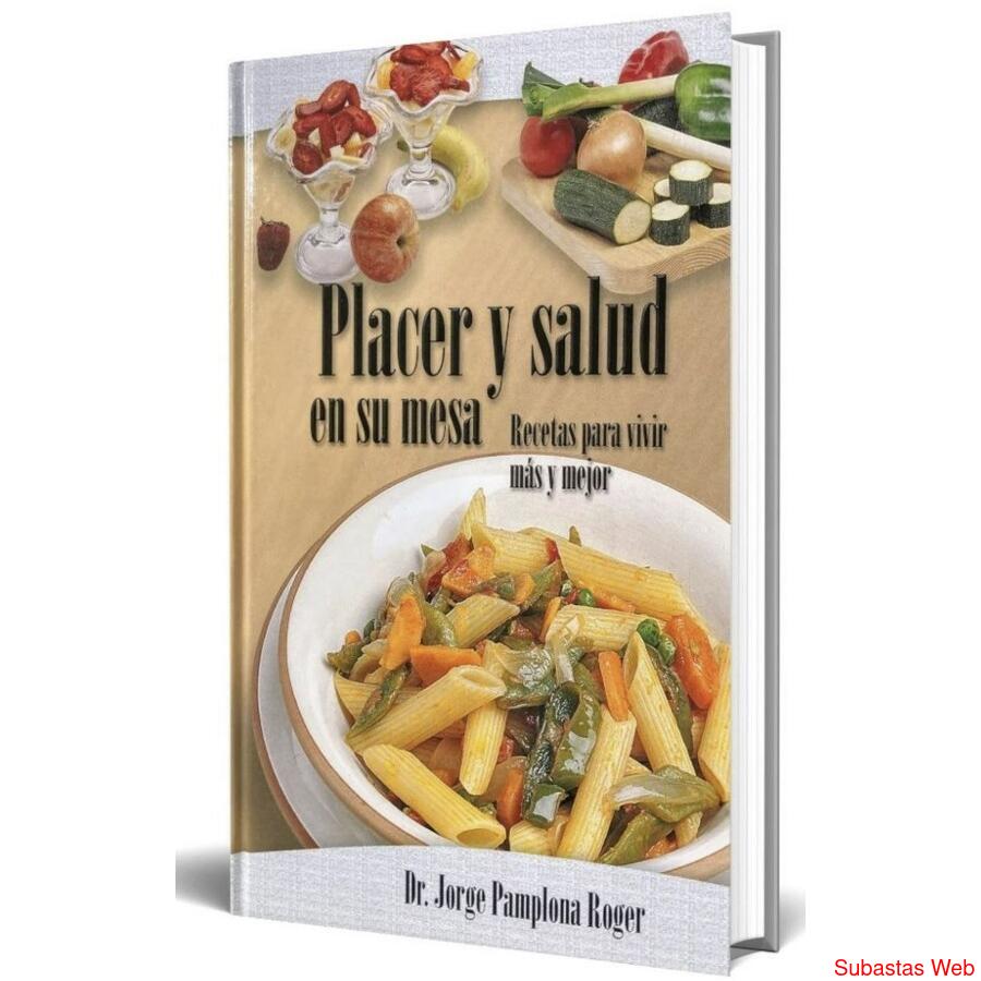 Placer Y Salud En Su Mesa Dr. Jorge Pamplona Roger